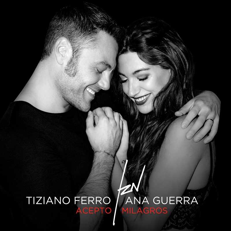 Tiziano Ferro & Ana Guerra - Acepto Milagros